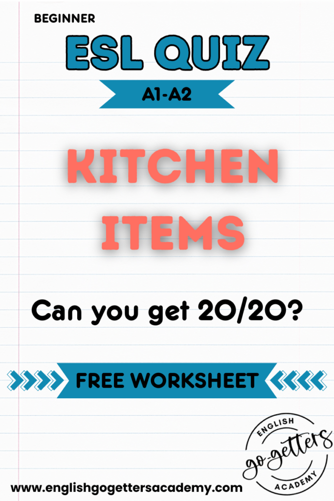 Beginner ESL kitchen items quiz A1–A2 with free worksheet download and 20-question vocabulary challenge