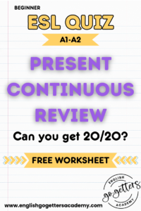 Present continuous ESL quiz for beginners A1-A2 with 20 questions and free worksheet