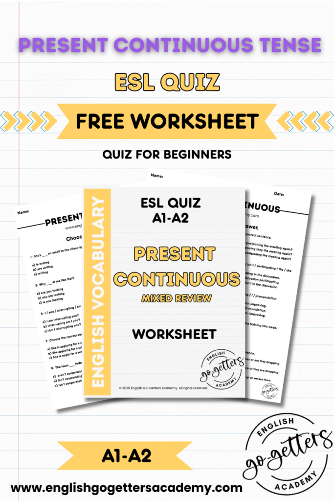 Present continuous ESL quiz worksheet for A1-A2 beginners with free printable English grammar practice
