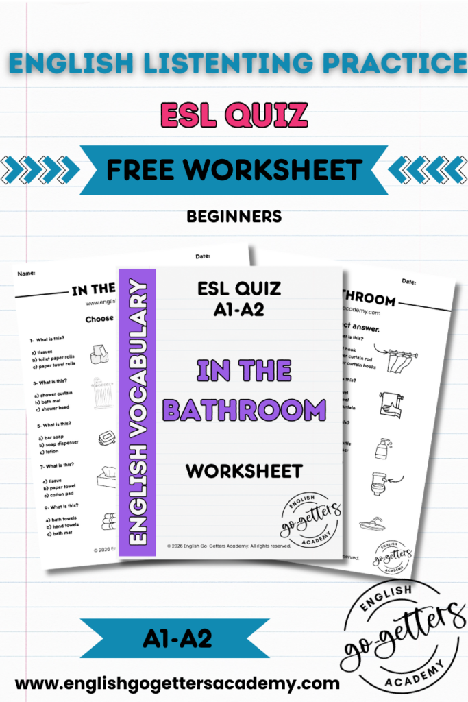 Free ESL quiz worksheet preview for beginners – English vocabulary in the bathroom, A1-A2 level, by English Go-Getters Academy