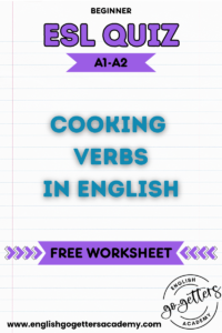 Cooking verbs in English – free ESL quiz worksheet for beginners A1-A2 by English Go-Getters Academy