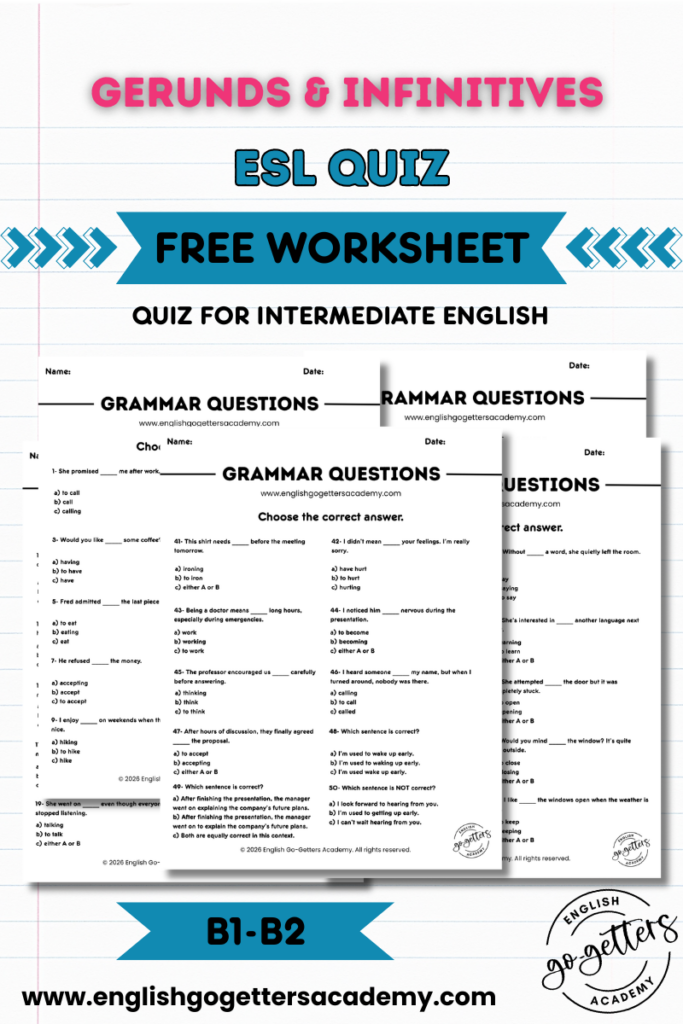 Free gerunds and infinitives ESL quiz worksheet for intermediate English learners B1-B2 — 50 grammar questions by English Go-Getters Academy